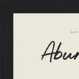 Abundance Word of Intention Framed print 13x18 cm / 5x7″ Black frame Linen paper corner detail