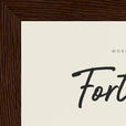 Fortitude Word of Intention Framed print 13x18 cm / 5x7″ Dark wood frame Linen paper corner detail