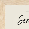 Serenity Word of Intention Framed print 13x18 cm / 5x7″ Wood frame Linen paper corner detail