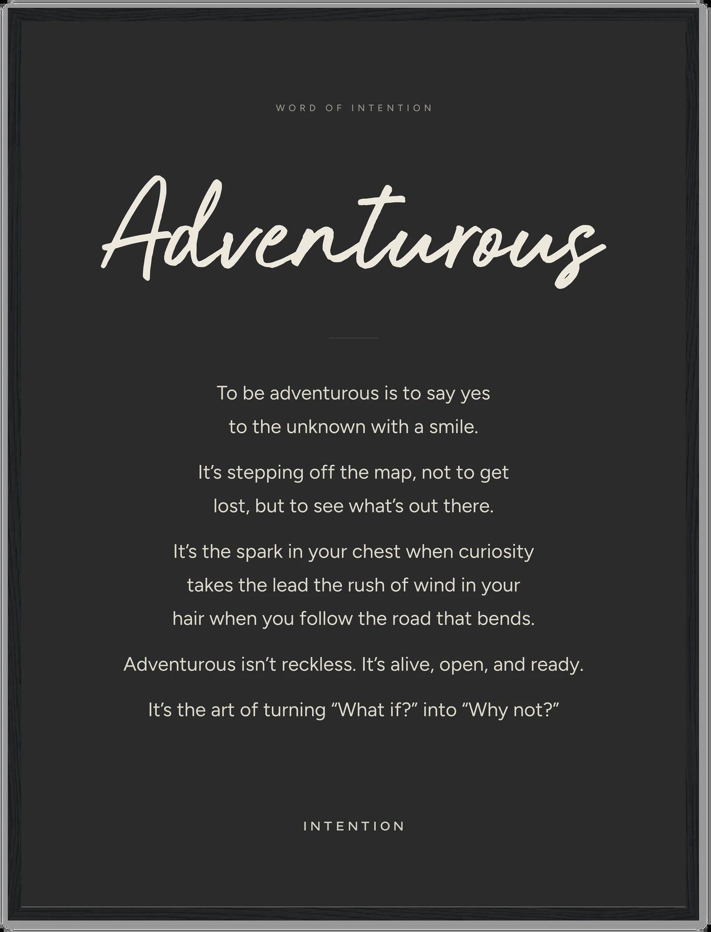 Adventurous, Word of Intention