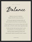 Balance Word of Intention Framed print 30x40 cm / 12x16″ Black frame Linen paper