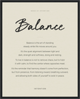 Balance Word of Intention Framed print 40x50 cm / 16x20″ Black frame Linen paper