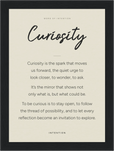 Curiosity Word of Intention Framed print 13x18 cm / 5x7″ Black frame Linen paper
