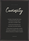 Curiosity Word of Intention Framed print A2 (42 x 59.4 cm) Black frame Carbon paper