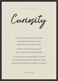 Curiosity Word of Intention Framed print A2 (42 x 59.4 cm) Black frame Linen paper