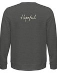 Hopeful - "A Dreamer's Strength" Sweatshirt Grey Melange XS 29
