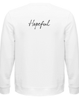 Hopeful - "A Dreamer's Strength" Sweatshirt White XS 5