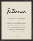 Patience Word of Intention Framed print 40x50 cm / 16x20″ Black frame Linen paper