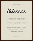 Patience Word of Intention Framed print 40x50 cm / 16x20″ Dark wood frame Linen paper