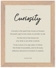 Curiosity Word of Intention Framed print 40x50 cm / 16x20″ Wood frame Linen paper