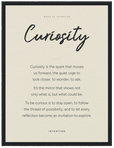 Curiosity Word of Intention Framed print 30x40 cm / 12x16″ Black frame Linen paper