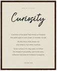 Curiosity Word of Intention Framed print 40x50 cm / 16x20″ Dark wood frame Linen paper