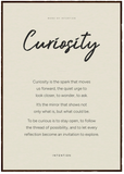Curiosity Word of Intention Framed print 70x100 cm / 28x40″ Dark wood frame Linen paper