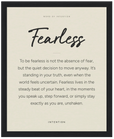 Fearless Word of Intention Framed print 40x50 cm / 16x20″ Black frame Linen paper