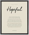 Hopeful Word of Intention Framed print 40x50 cm / 16x20″ Black frame Linen paper