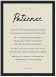 Patience Word of Intention Framed print 21x29.7 cm / 8x12" Black frame Linen paper