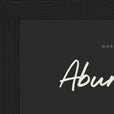Abundance Word of Intention Framed print 13x18 cm / 5x7″ Black frame Carbon paper corner detail