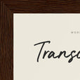 Transcendence Word of Intention Framed print 13x18 cm / 5x7″ Dark wood frame Linen paper corner detail