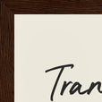 Transcendence Word of Intention Framed print 21x29.7 cm / 8x12" Dark wood frame Linen paper corner detail