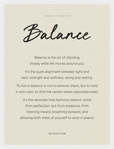 Balance Word of Intention Framed print 30x40 cm / 12x16″ White frame Linen paper