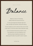 Balance Word of Intention Framed print A2 (42 x 59.4  cm) Dark wood frame Linen paper
