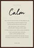 Calm Word of Intention Framed print A2 (42 x 59.4  cm) Dark wood frame Linen paper