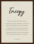 Energy Word of Intention Framed print 30x40 cm / 12x16″ Dark wood frame Linen paper