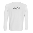 Hopeful - "A Dreamer’s Strength" Long sleeve White 2