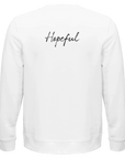 Hopeful - "A Dreamer's Strength" Sweatshirt White XS 2