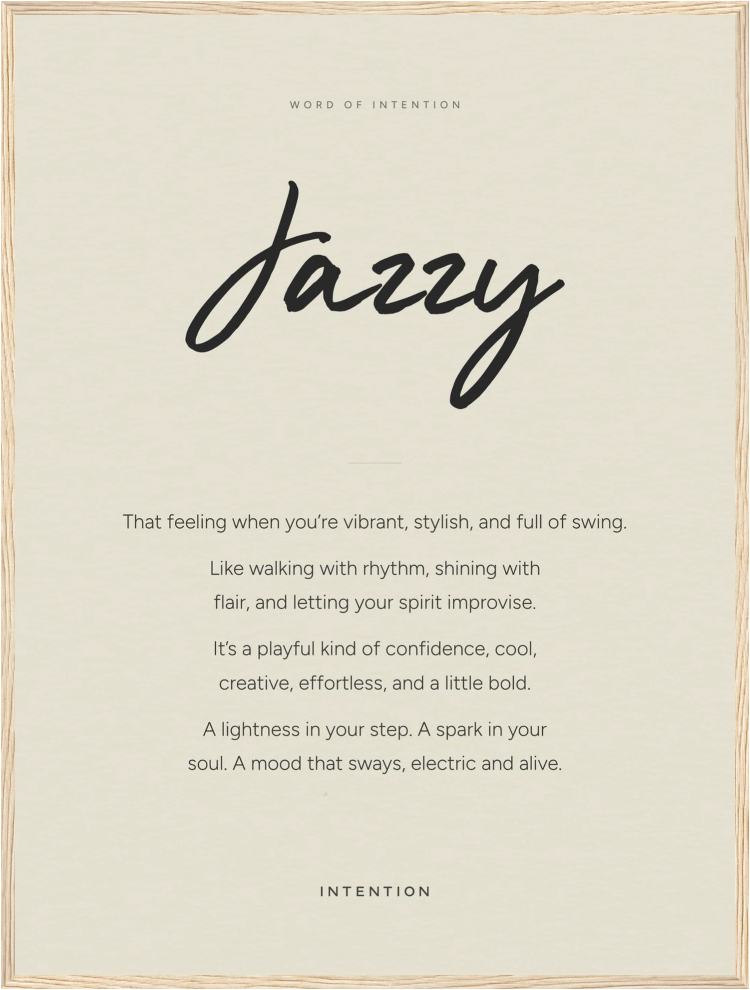Jazzy Word of Intention Framed print 60x80 cm / 24x32″ Wood frame Linen paper