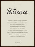 Patience Word of Intention Framed print 60x80 cm / 24x32″ Dark wood frame Linen paper