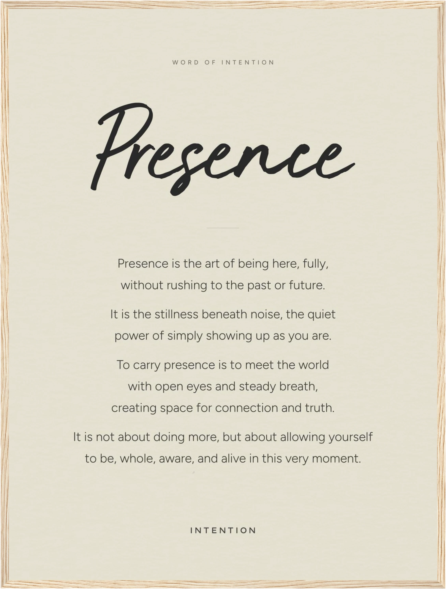 Presence Word of Intention Framed print 60x80 cm / 24x32″ Wood frame Linen paper