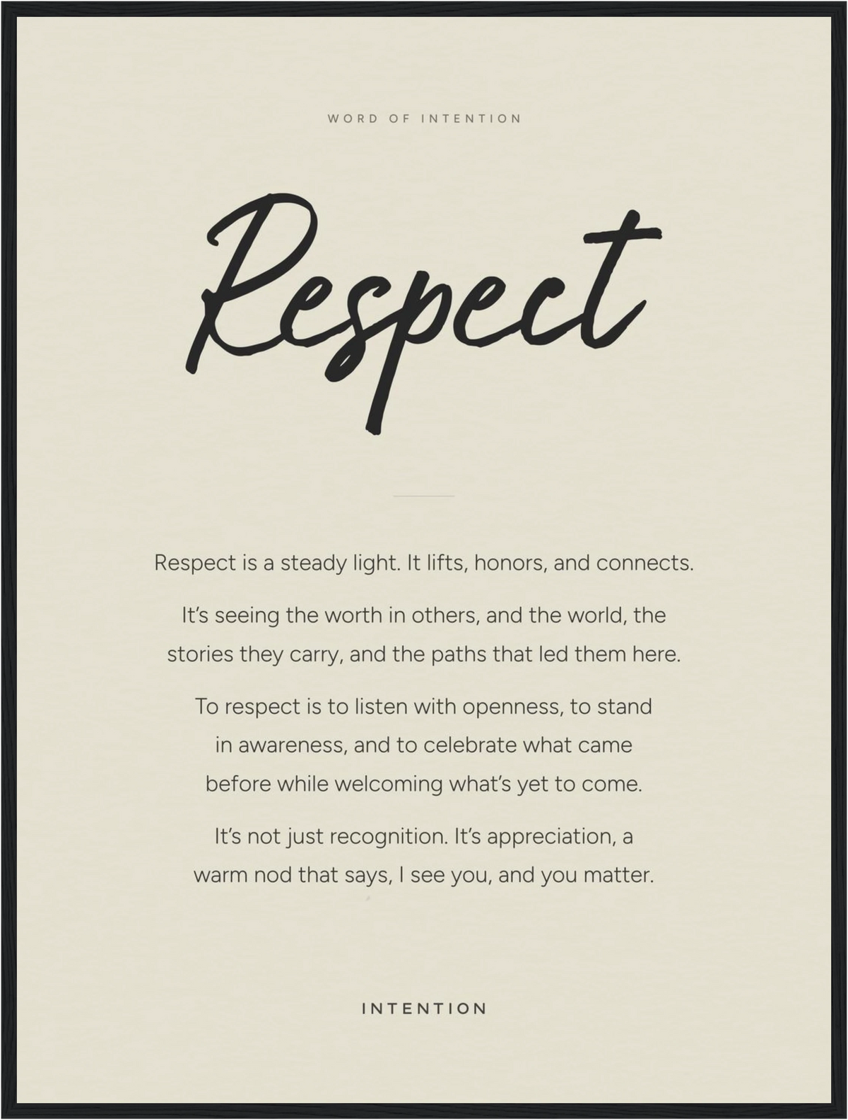 Respect Word of Intention Framed print 60x80 cm / 24x32″ Black frame Linen paper