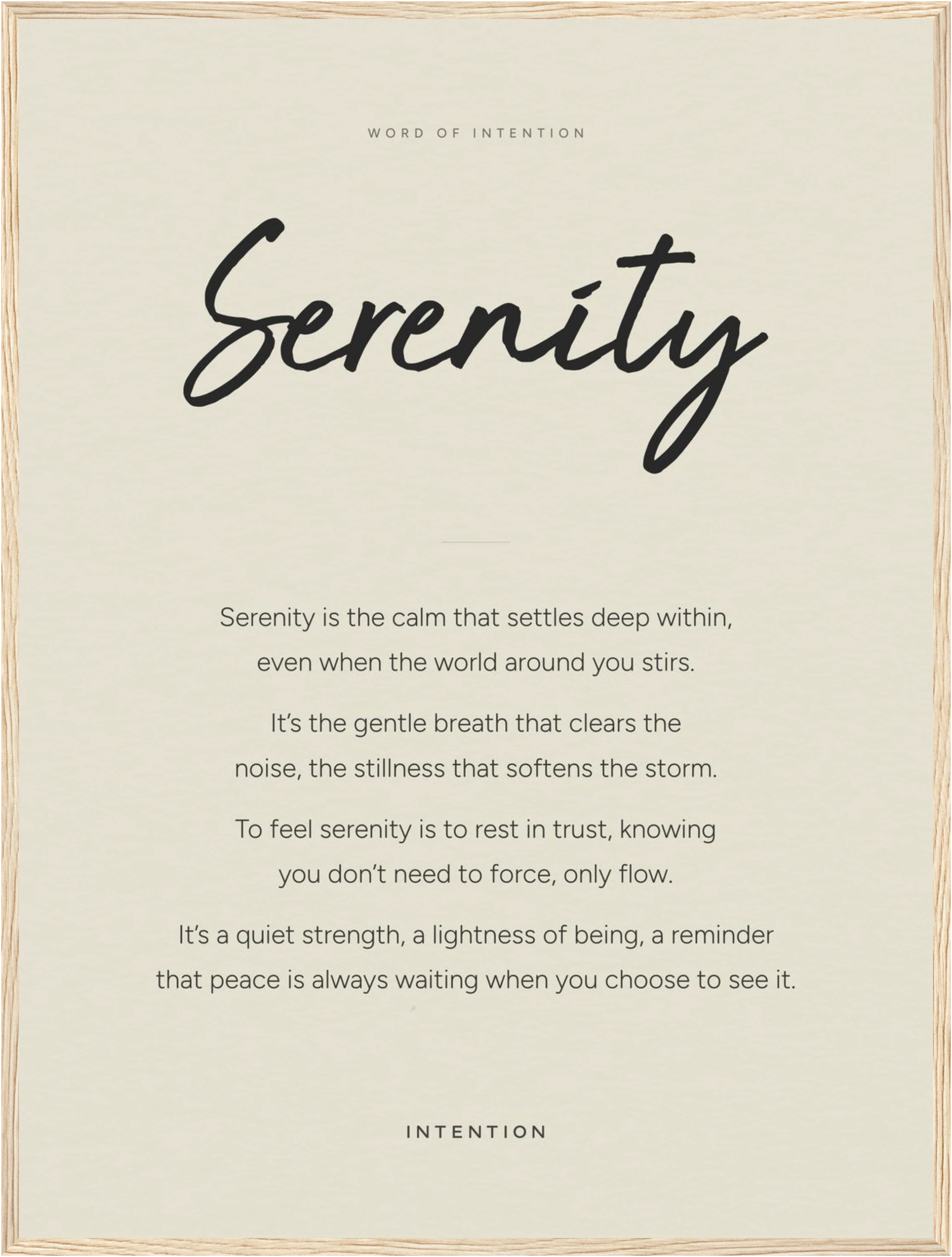 Serenity Word of Intention Framed print 60x80 cm / 24x32″ Wood frame Linen paper