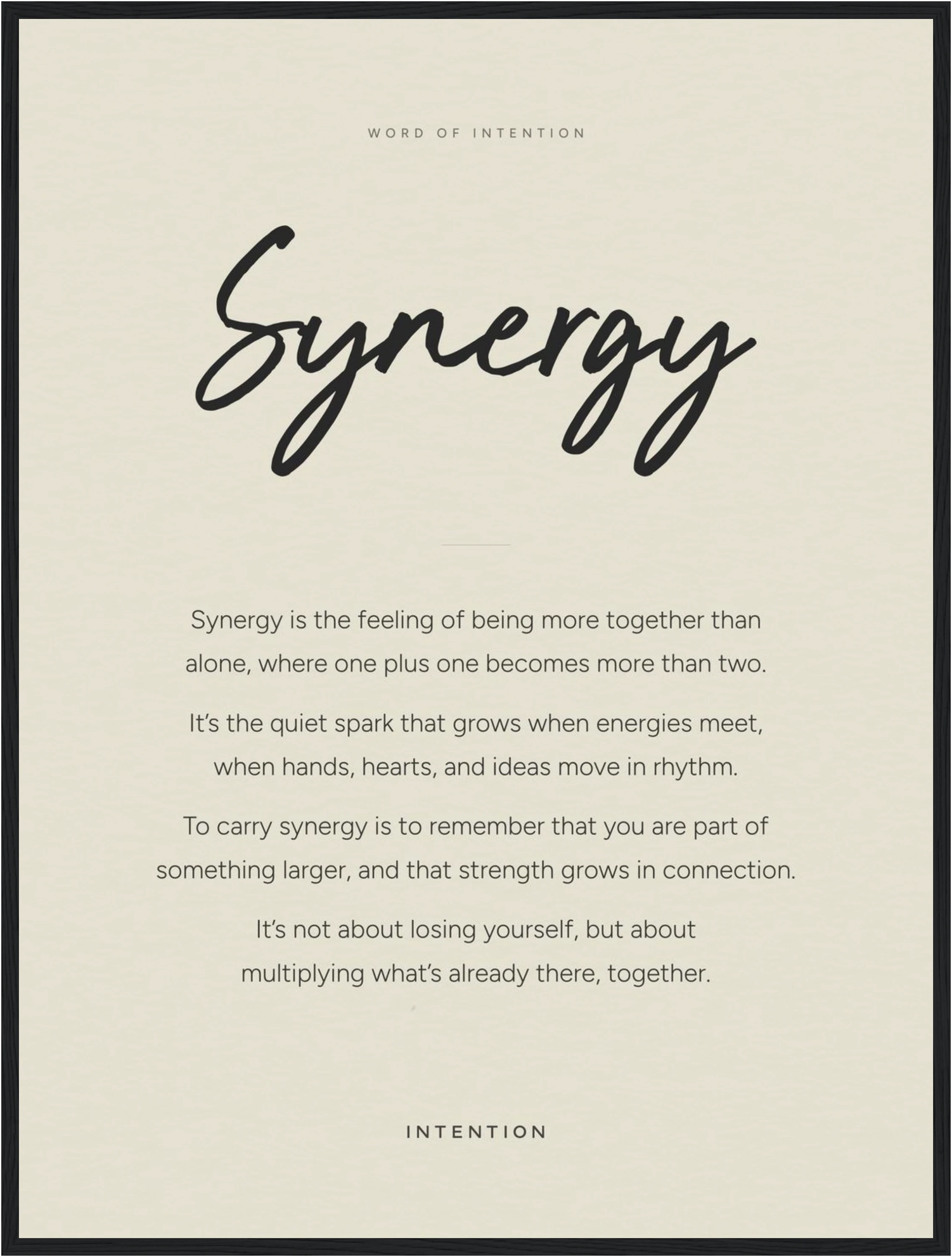 Synergy Word of Intention Framed print 60x80 cm / 24x32″ Black frame Linen paper