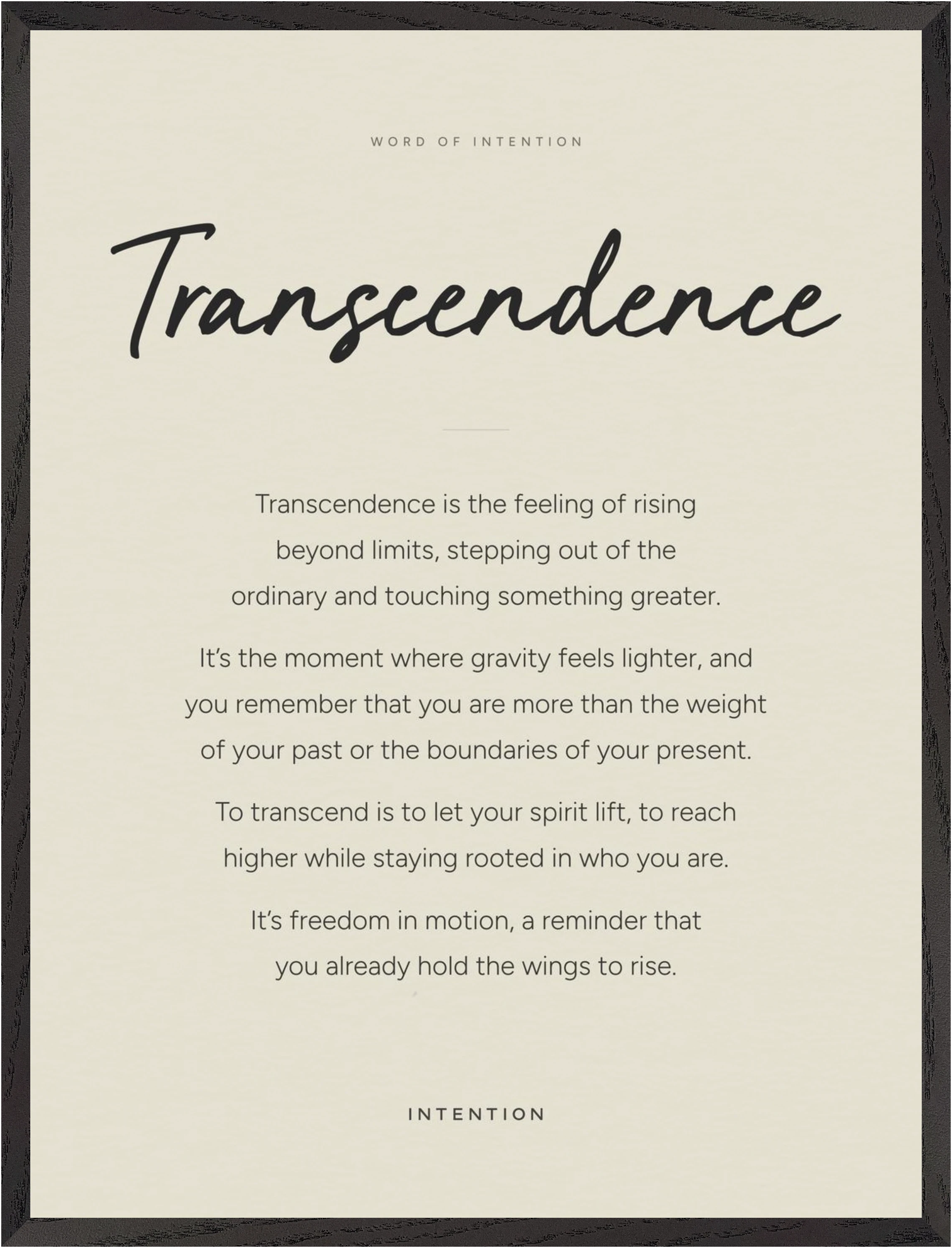 Transcendence Word of Intention Framed print 60x80 cm / 24x32″ Black frame Linen paper