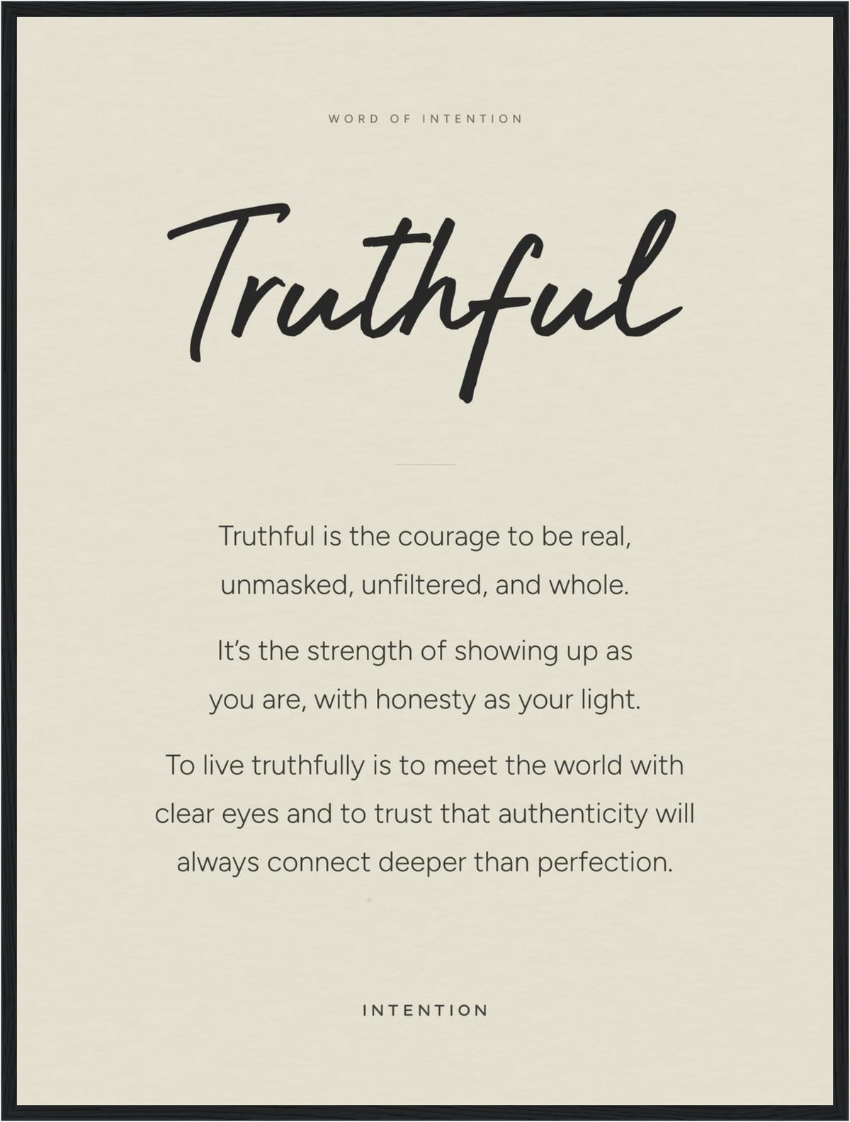 Truthful Word of Intention Framed print 60x80 cm / 24x32″ Black frame Linen paper