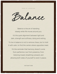 Balance Word of Intention Framed print 30x40 cm / 12x16″ Dark wood frame Linen paper