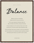 Balance Word of Intention Framed print 40x50 cm / 16x20″ Dark wood frame Linen paper