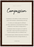 Compassion Word of Intention Framed print 21x29.7 cm / 8x12" Dark wood frame Linen paper