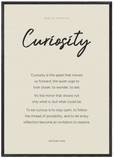 Curiosity Word of Intention Framed print 70x100 cm / 28x40″ Black frame Linen paper