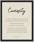 Curiosity Word of Intention Framed print 40x50 cm / 16x20″ Black frame Linen paper