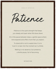 Patience Word of Intention Framed print 40x50 cm / 16x20″ Dark wood frame Linen paper